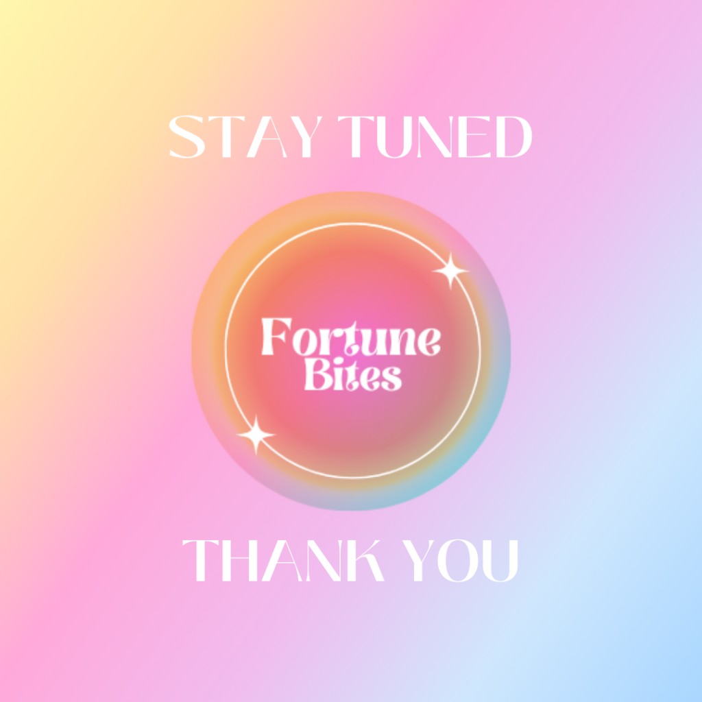 Fortune Bites: brand & product deck page 16: Closing frame: stay tuned, thank you.